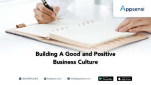 Building A Good And Positive Business Culture