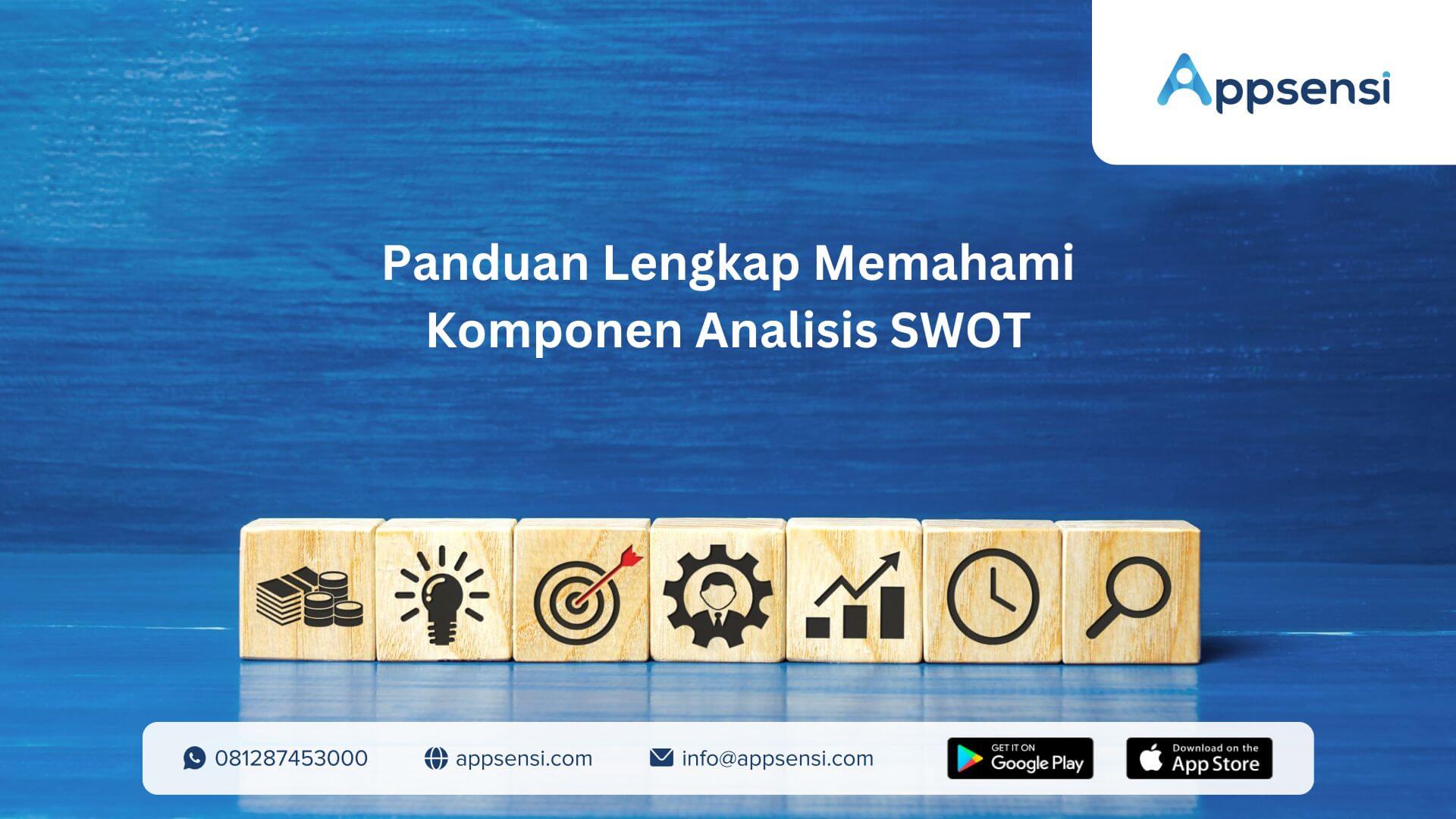 Panduan Lengkap Memahami Komponen Analisis Swot 