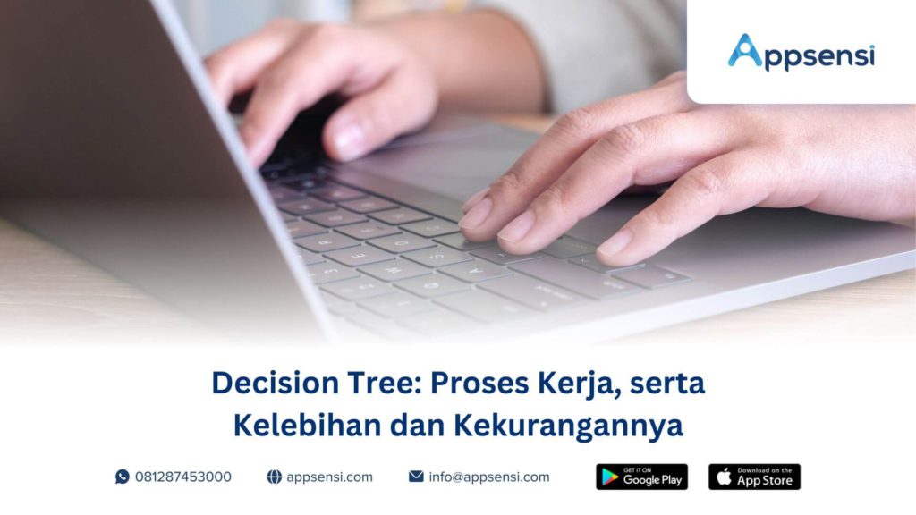 Decision Tree: Proses Kerja, serta Kelebihan dan Kekurangannya
