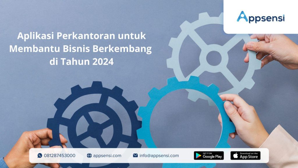 Aplikasi Perkantoran untuk Membantu Bisnis Berkembang di Tahun 2024